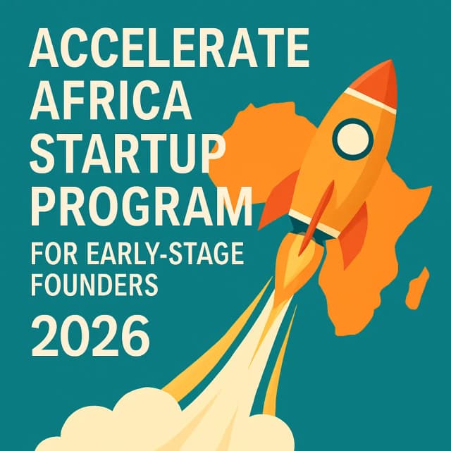 Accelerate Africa Startup Program for Early-Stage Founders 2026
