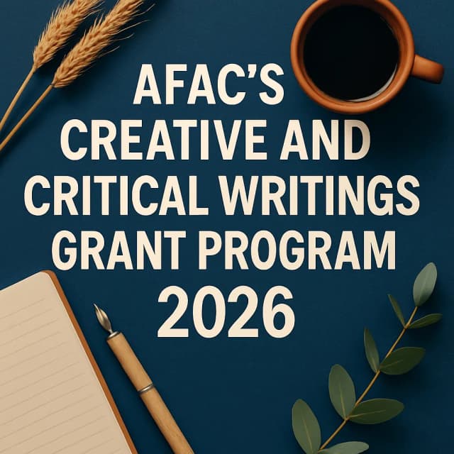 AFAC’s Creative and Critical Writings Grant Program 2026