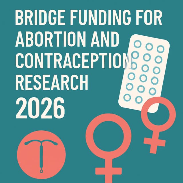 Bridge Funding for Abortion and Contraception Research 2026
