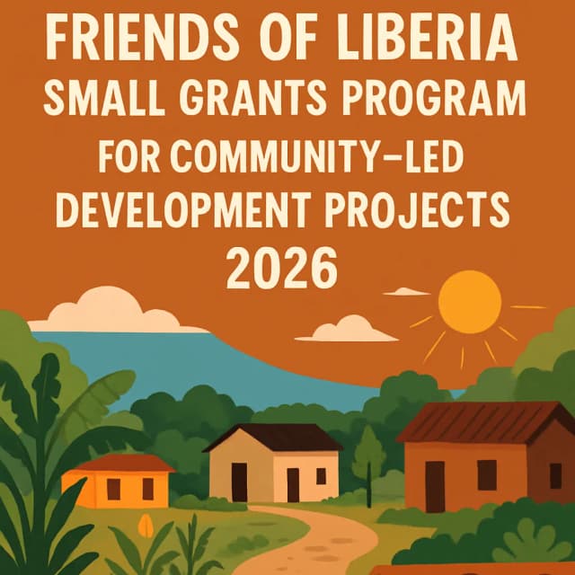 Friends of Liberia Small Grants Program for Community-Led Development Projects 2026