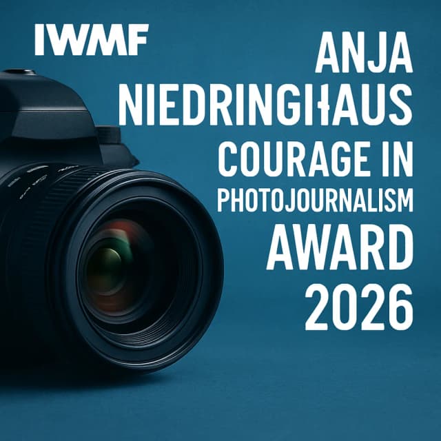 IWMF Anja Niedringhaus Courage In Photojournalism Award 2026