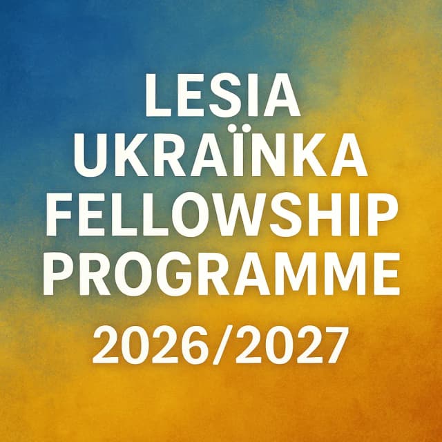 Lesia Ukraїnka Fellowship Programme 2026/2027