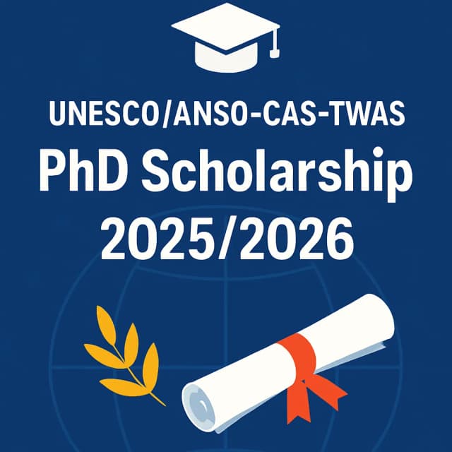 UNESCO/ANSO-CAS-TWAS PhD Scholarship 2025/2026