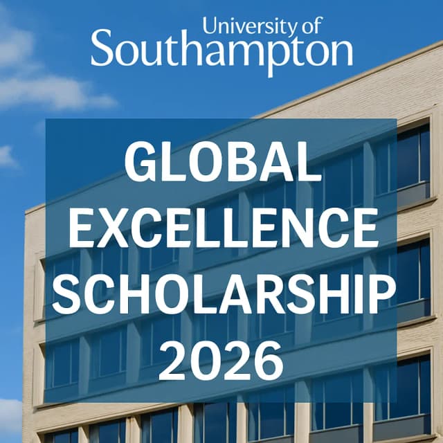 University of Southampton Global Excellence Scholarship 2026