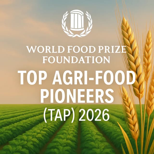 World Food Prize Foundation Top Agri-food Pioneers (TAP) 2026